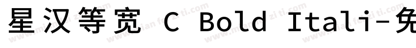 星汉等宽 C Bold Itali字体转换
